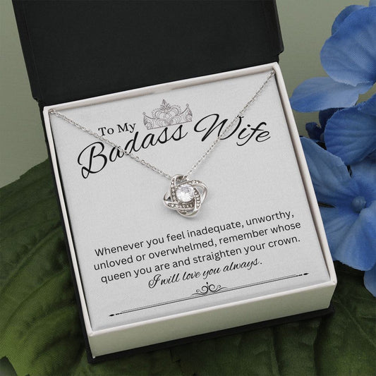 To My Badass Wife, Remember Whose Queen You are | Love Knot Necklace