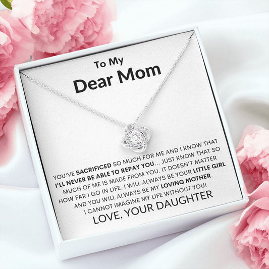 To My Dear Mom, I Will Always Be Your Little Girl | Love Knot Necklace