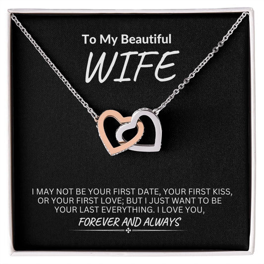 To My Beautiful Wife, Your Last Everything | Interlocking Hearts Necklace